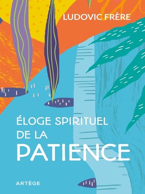 cover image of Éloge spirituel de la patience